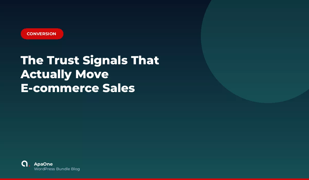 The Trust Signals That Actually Move E-commerce Sales