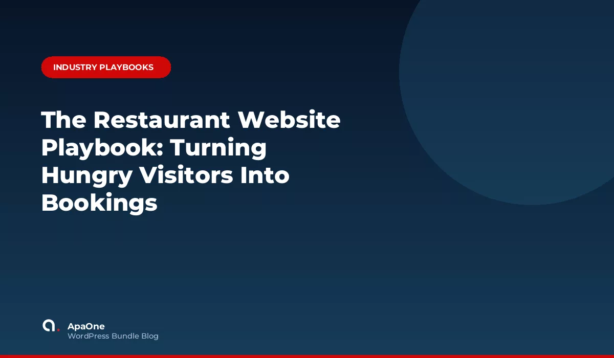 The Restaurant Website Playbook: Turning Hungry Visitors Into Bookings