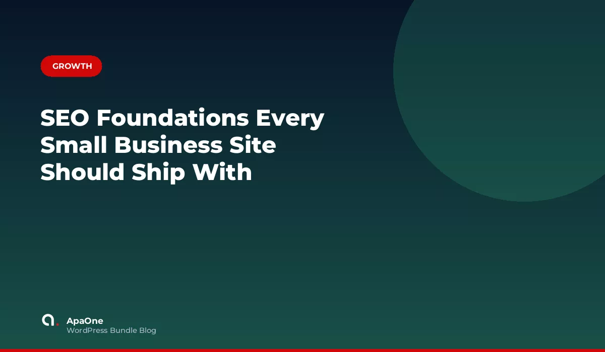SEO Foundations Every Small Business Site Should Ship With